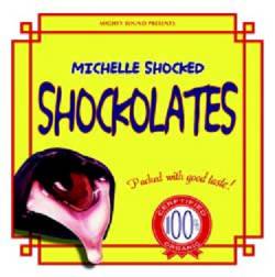Michelle Shocked : Shockolates